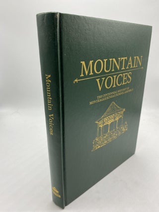 Item #10012 Mountain Voices: The Centennial History Of Monteagle Sunday School Assembly. Frank C....