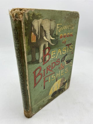 Item #10050 The Favourite Book of Beasts, Birds, And Fishes