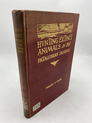 Item #10052 Hunting Extinct Animals In The Patagonian Pampas. Frederic Brewster Loomis