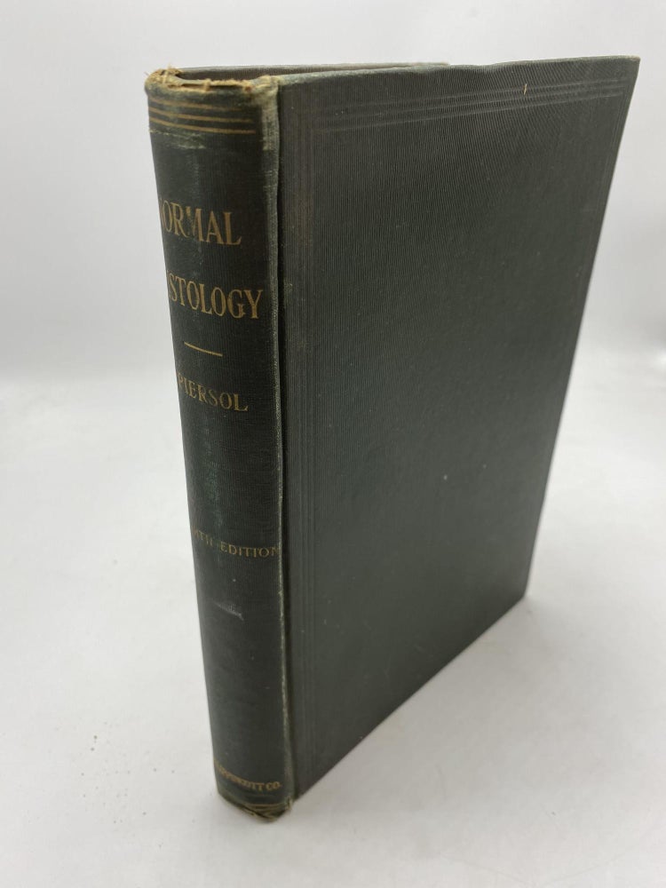 Item #10092 Normal Histology: With Special Reference To The Structure Of The Human Body. George A. Piersol.