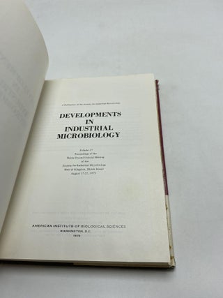 Developments In Industrial Microbiology (Volume 17) Proceedings of the Thirty-Second General Meeting of the Society for Industrial Micrbiology, August 17-22, 1975. University of Rhode Island, Kingston, R.I.