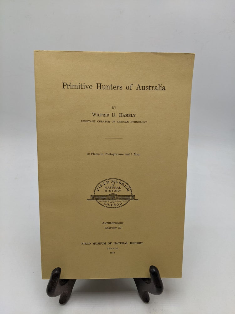 Item #10202 Primitive Hunters of Australia. Wilfrid D. Hambly.