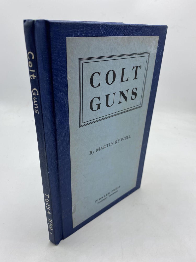 Item #10236 Colt Guns. Martin Rywell.