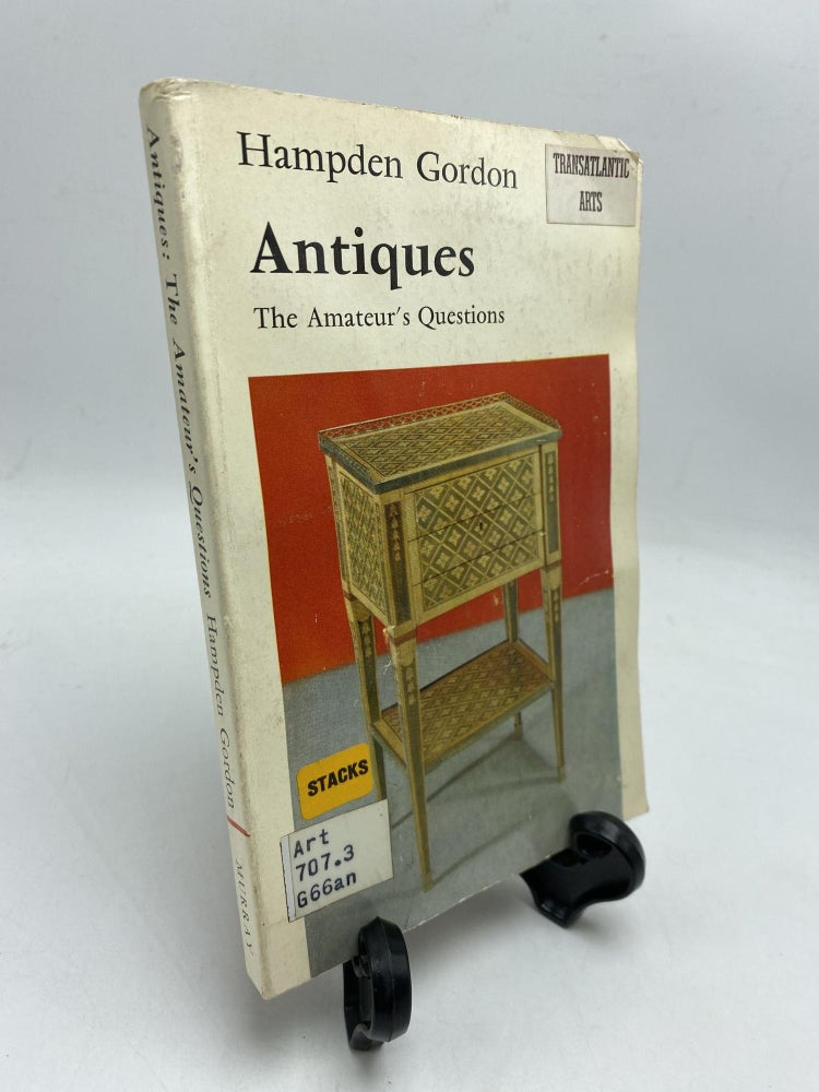 Item #10249 Antiques: The Amateur's Questions. Hampden Gordon.