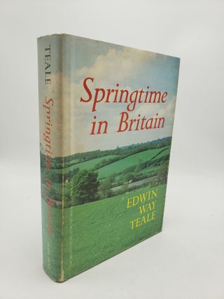 Item #10252 Springtime in Britain. Edwin Way Teale