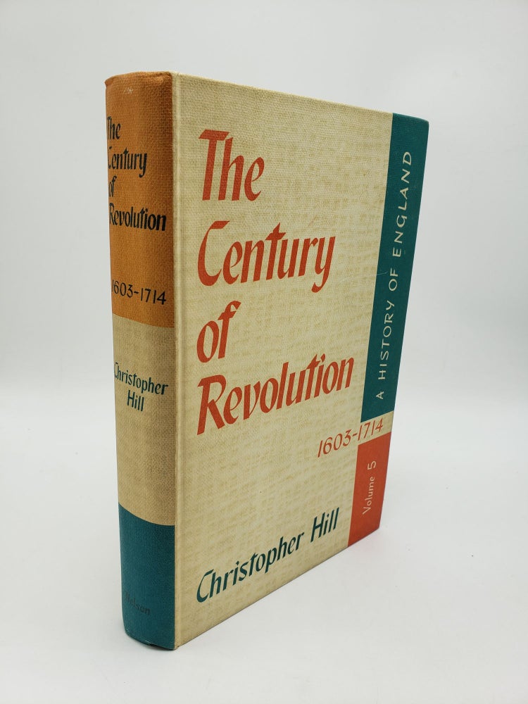 Item #10418 The Century of Revolution: 1603 - 1714 (History of English Volume 5). Christopher Hill.