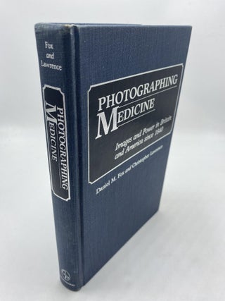 Item #10494 Photographing Medicine: Images and Power in Britain and America Since 1840. Daniel M....