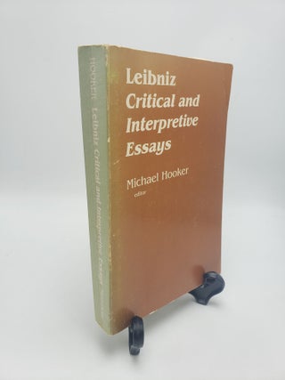 Item #10540 Leibniz: Critical and Interpretive Essays. Michael Hooker