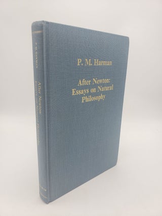 Item #10549 After Newton: Essays on Natural Philosophy. Peter M. Harman