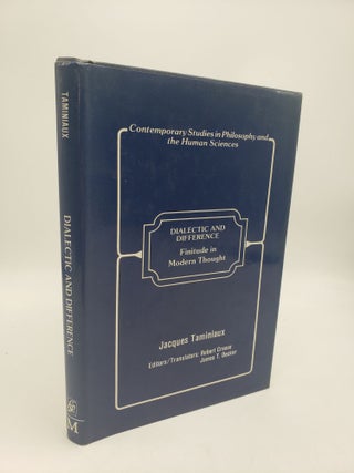Item #10557 Dialectic and Difference: Finitude in Modern Thought. Jacques Taminiaux