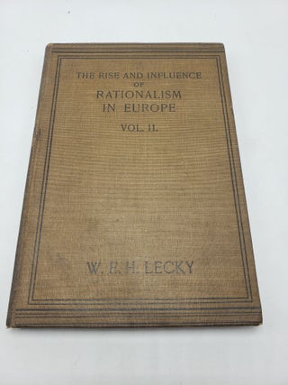 History of the Rise and Influence of the Spirit of Rationalism in Europe (2 Volume Set)