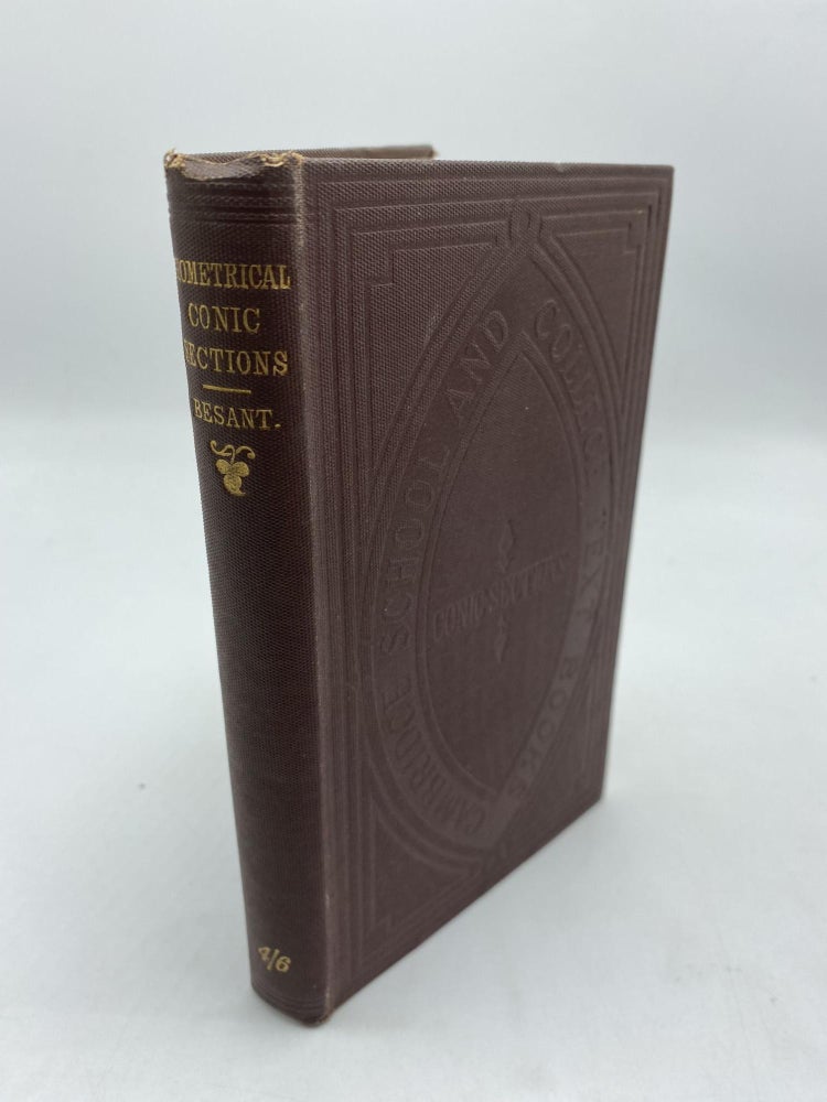 Item #10635 Conic Sections, Treated Geometrically. W H. Besant.