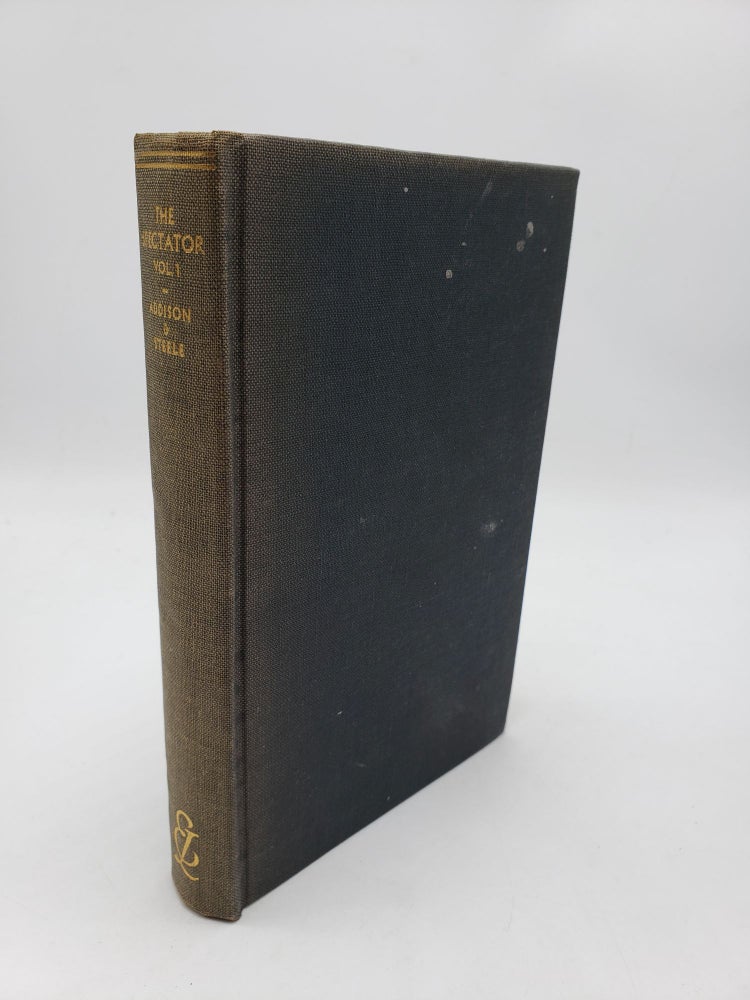 Item #10740 Addison & Steele, and Others: The Spectator (Volume 1). Gregory Smith.
