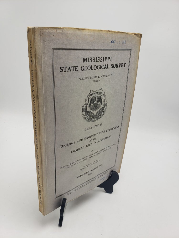 Item #10747 Geology And Ground-Water Resources of the Coastal Area In Mississippi (Mississippi Geological Bulletin 60). Glen Francis Brown.