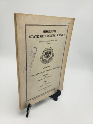 Item #10749 Itawamba County Mineral Resources (Mississippi Geological Bulletin 64). Harry J....