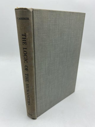 Item #10753 The Logic of Humanities. Clarence Smith Howe Ernst Cassirer, trans