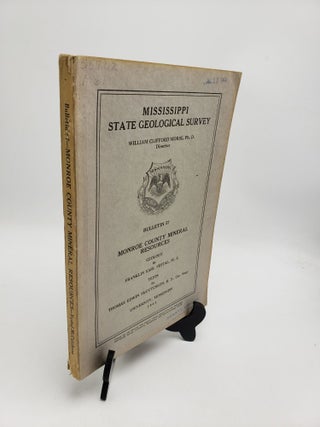 Item #10778 Monroe County Mineral Resources (Mississippi Geological Bulletin 57). Thomas Edwin...