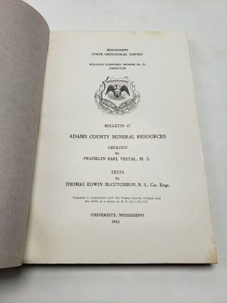 Mississippi Agricultural Limestone (Mississippi Geological Bulletin 46), & Adams County Mineral Resources (Mississippi Geological Bulletin 47)