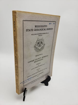 Item #10789 Tippah County Mineral Resources (Mississippi Geological Bulletin 42). Thomas Edwin...
