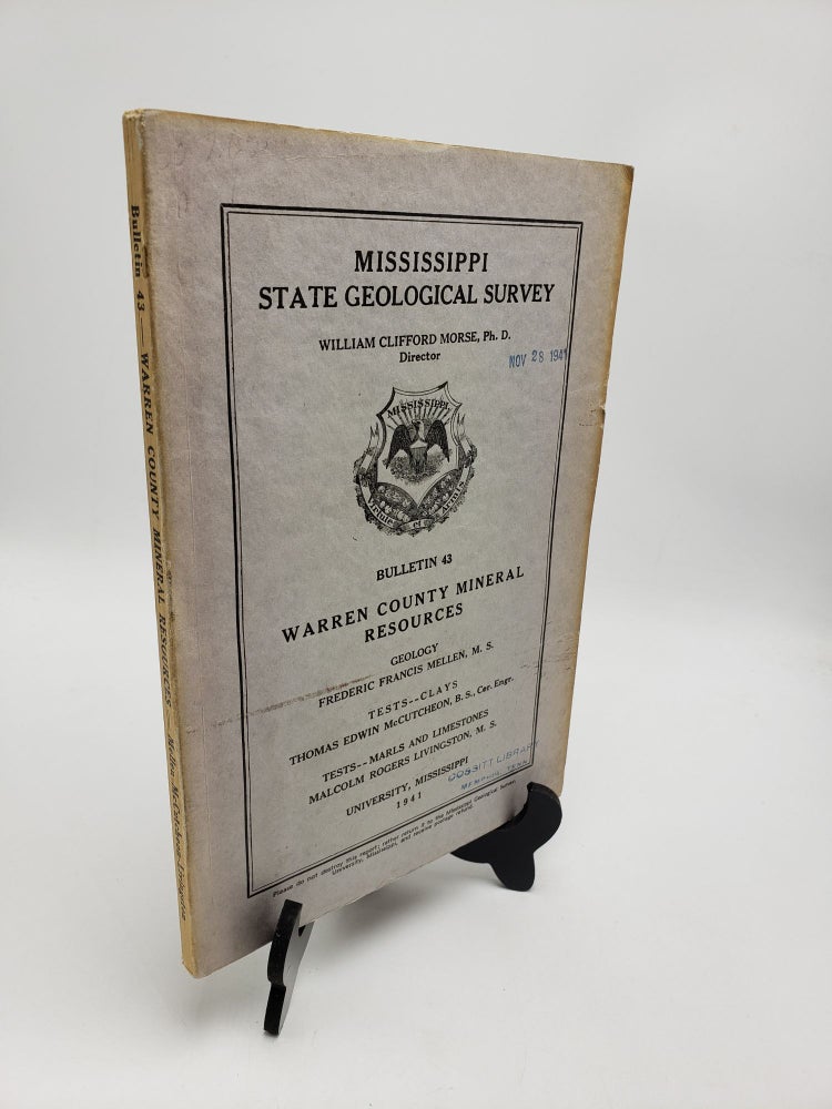 Item #10790 Warren County Mineral Resources (Mississippi Geological Bulletin 43). Thomas Edwin McCutcheon Frederic Francis Mellen, Malcolm Rogers Livingston.