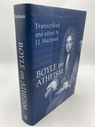 Item #10886 Boyle on Atheism. J J. MacIntosh