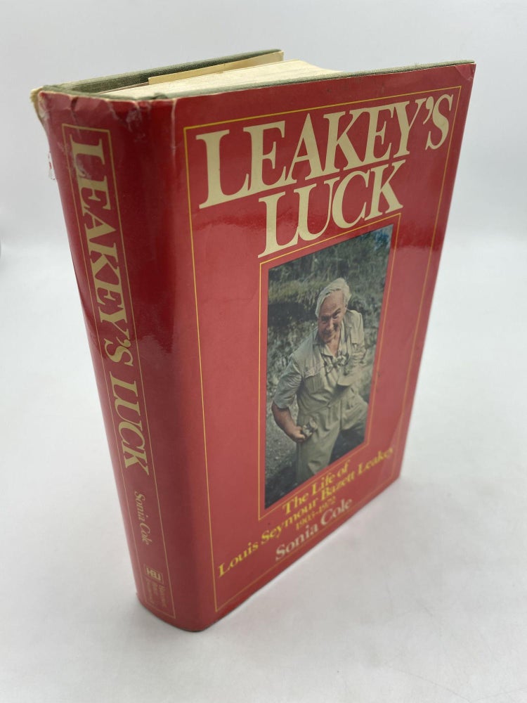 Item #10929 Leakey's Luck: The Life of Louis Seymour Bazett Leakey. Sonia Cole.