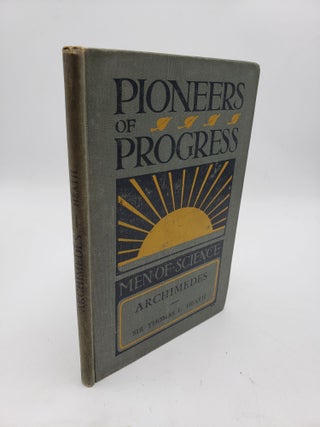 Item #10993 Pioneers of Progress: Archimedes. Thomas Heath