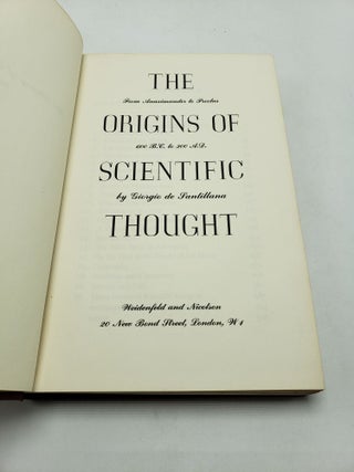 The Origins of Scientific Thought: From Anaximander to Proclus 600 B.C. to 300 A.D.