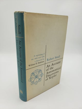 Item #11006 An Account of the Astronomical Discoveries of Kepler. Robert Small