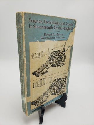 Item #11019 Science, Technology and Society in Seventeenth-Century England. Robert K. Merton
