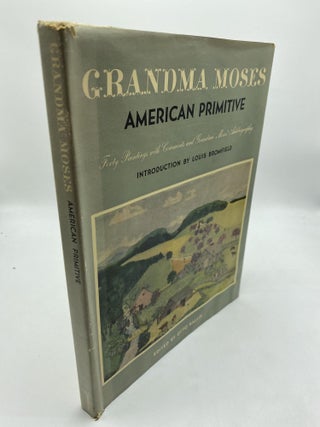 Item #11022 Grandma Moses: American Primitive. Louis Bromfield Otto Kallir Grandma Moses, Intro