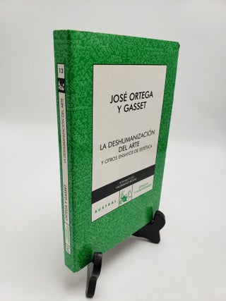 Item #11035 Deshumanizacion Del Arte: Y Otros Ensayos De Estetica. José Ortega Y. Gasset