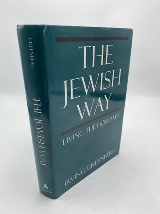 Item #11066 The Jewish Way: Living The Holidays. Irving Greenberg