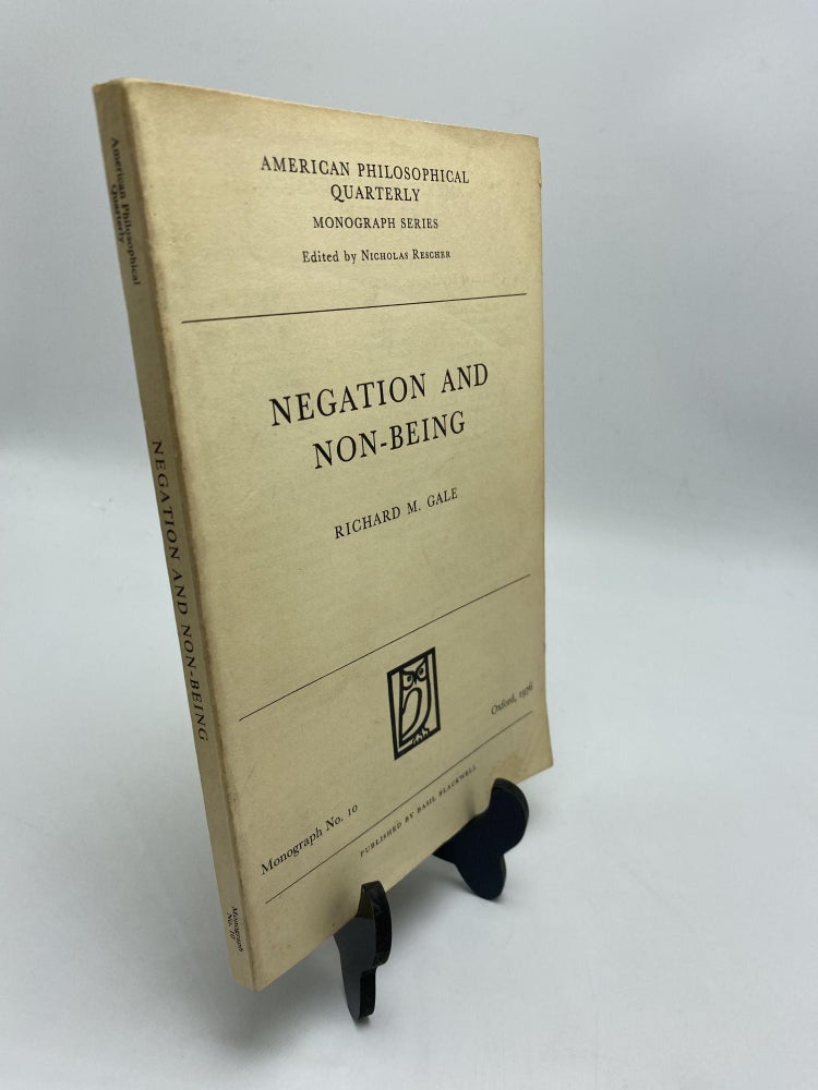Item #11099 Negation And Non-Being. Richard M. Gale.