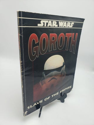Item #11102 Star Wars Goroth: Slave of the Empire. Nigel D. Findley