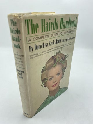 Item #11123 The Hairdo Handbook: A Complete Guide To Hair Beauty. Dorothea Zack Hanle