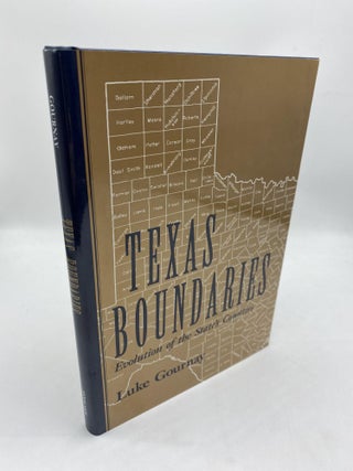 Item #11135 Texas Boundaries: Evolution of the State's Counties. Luke Gournay