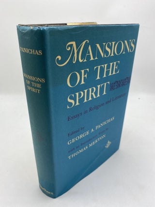 Item #11153 Mansions Of The Spirit: Essays In Religion And Literature. George A. Panichas Thomas...