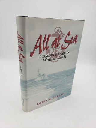 Item #11203 All at Sea: Coming of Age in World War II. Louis Harlan
