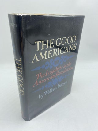 Item #11212 The Good Americans. Wallace Brown