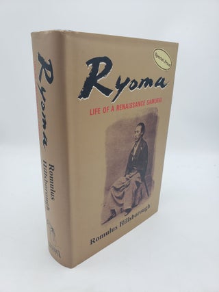 Item #11263 Ryoma: Life of a Renaissance Samurai. Romulus Hillsborough