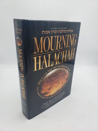 Item #11294 Mourning in Halachah: The Laws and Customs of the Year of Mourning. Chaim Binyamin...