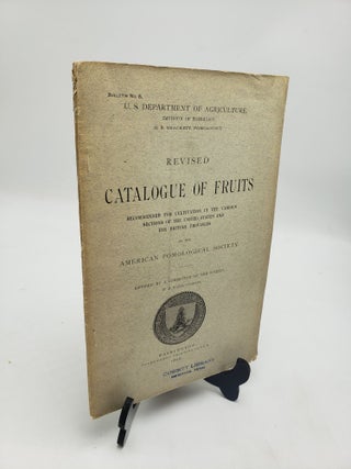 Item #11319 Revised Catalogue of Fruits. American Pomological Society G B. Brackett