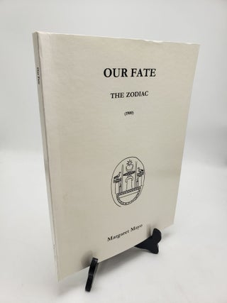 Item #11389 Our Fate: The Zodiac. Margaret Mayo