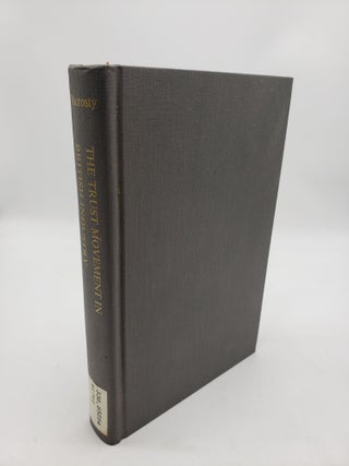 Item #11402 The Trust Movement In British Industry: A Study of Business Organisation. Henry W....