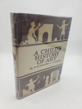 Item #11424 A Child's History of Art. E. G. Huey V M. Hillyer