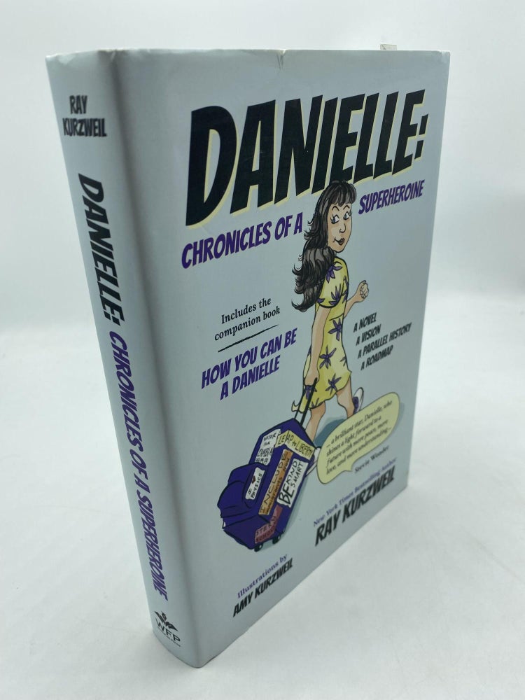 Item #11457 Danielle: Chronicles of a Superheroine. Ray Kurzweil.