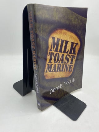 Item #11519 Milk Toast Marine. Dennis Flosnik