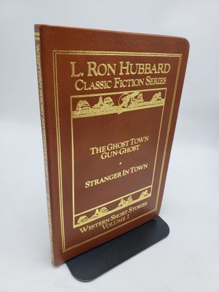 Item #11532 Classic Fiction Series: The Ghost Town Gun-Ghost, Stranger In Town (Volume 1). L. Ron...