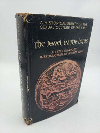 Item #11539 The Jewel in the Lotus: A Historical Survey of the Sexual Culture of the East. Allen...